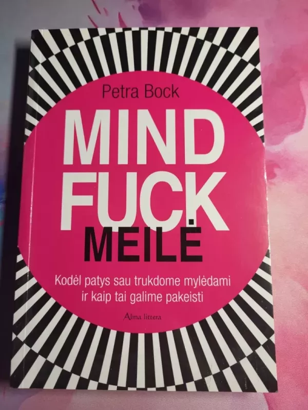 Mind Fuck meilė - Petra Bock, knyga 2