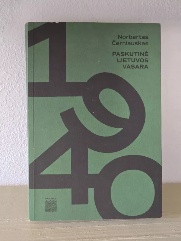 1940. Paskutinė Lietuvos vasara - Norbertas Černiauskas, knyga 2