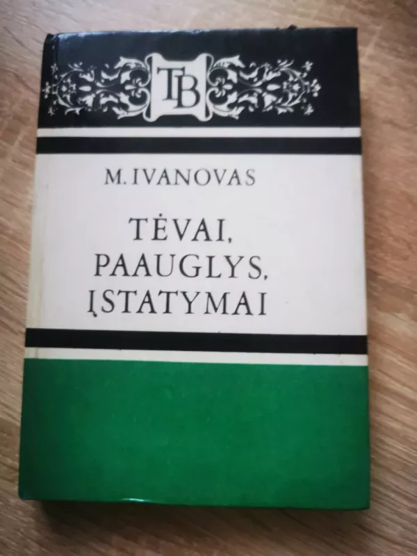 Tėvai, paauglys, įstatymai - M. Ivanovas, knyga 2