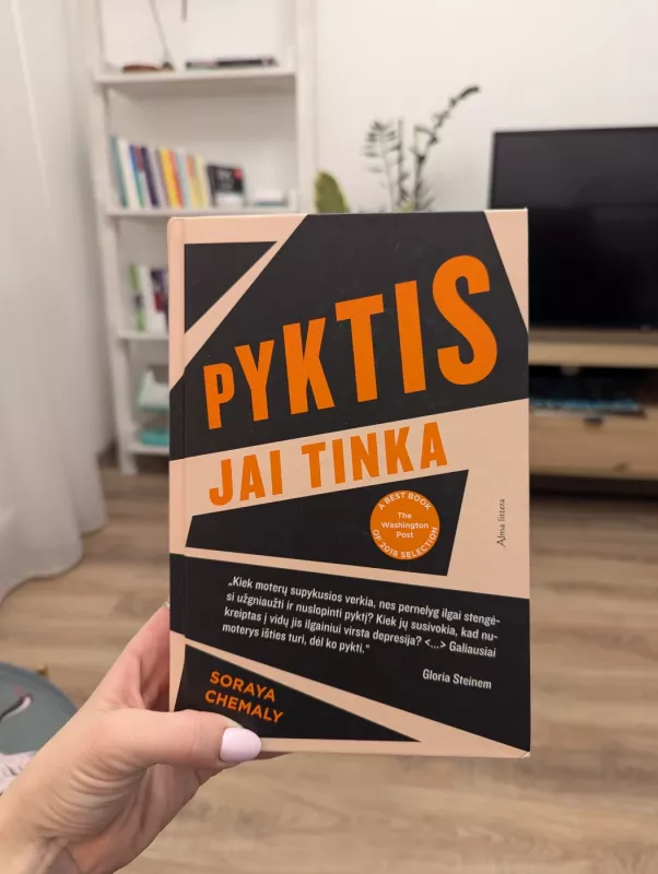 Pyktis jai tinka - Soraya Chemaly, knyga 2