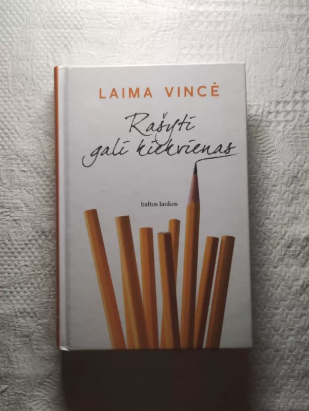 Rašyti gali kiekvienas - Laima Vincė, knyga 2