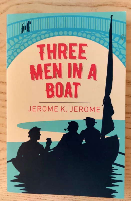 Three Men in a Boat (Arcturus Classics) Trise valtyje (neskaitant šuns) - Jerome K. Jerome, knyga 2