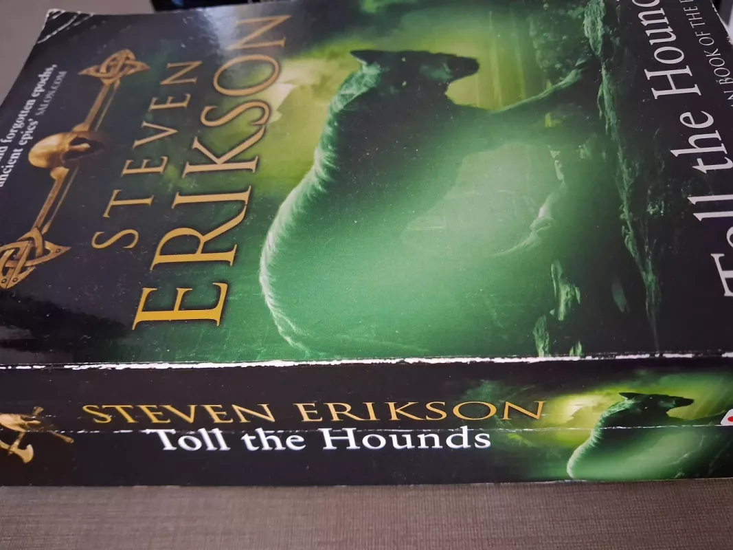 Toll The Hounds - Steven Erikson, knyga 3