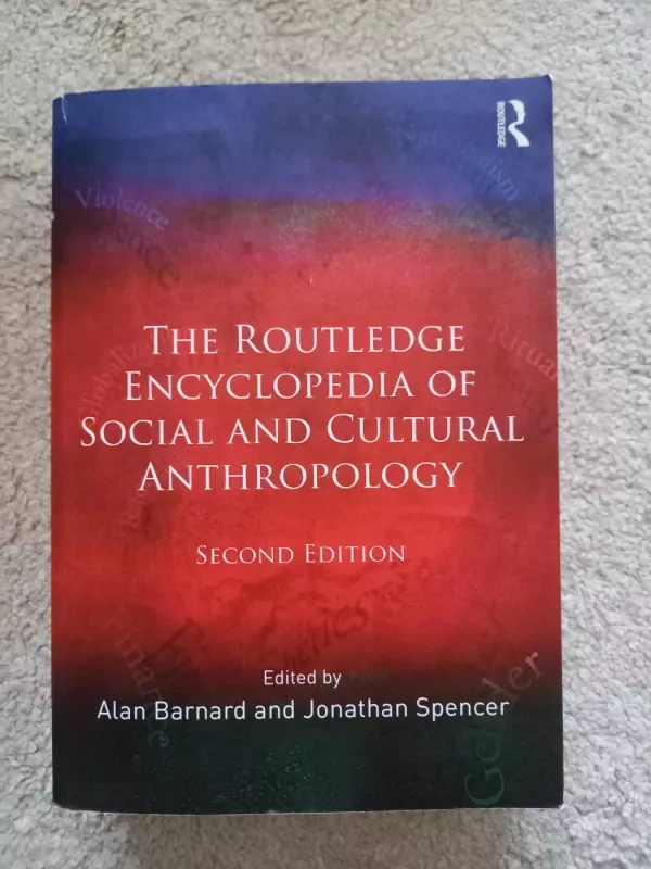 The Routledge Encyclopedia of Social and Cultural Anthropology (Second edition) - Alan Bernard  Jonathan Spencer, knyga 2