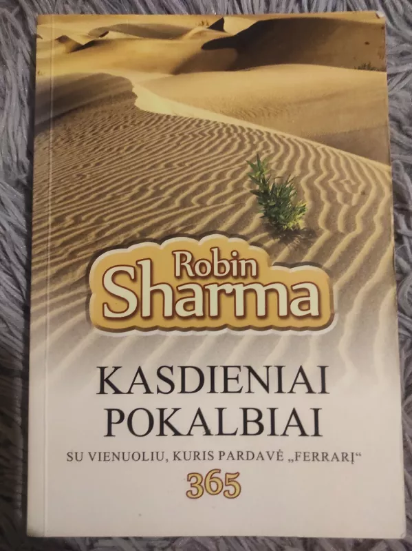 Kasdieniai pokalbiai su vienuoliu, kuris pardavė „Ferrarį“ - Robin Sharma, knyga 2