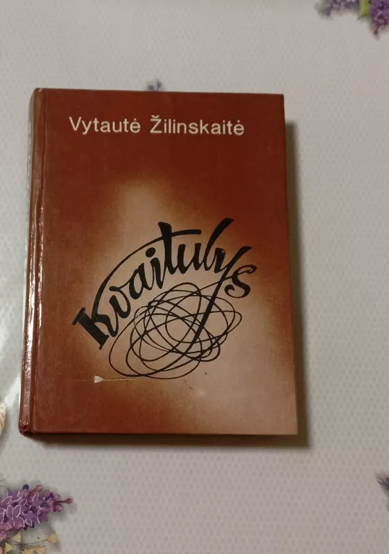 Kvaitulys - Vytautė Žilinskaitė, knyga 2