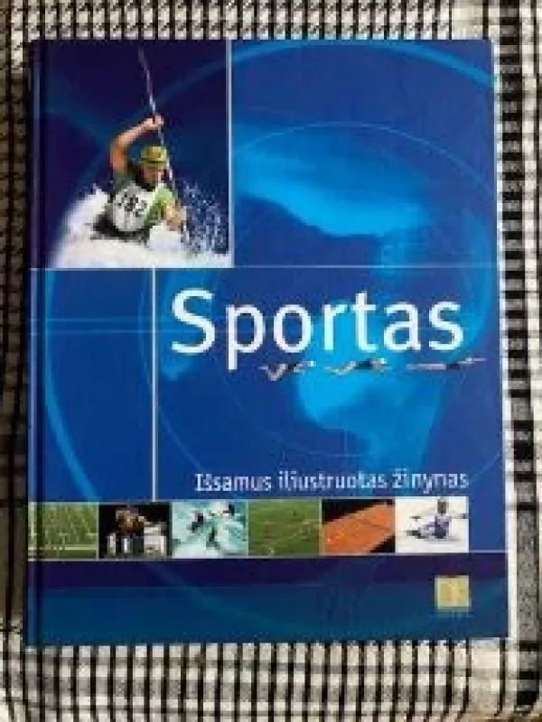 Sportas Išsamus iliustruotas žinynas - Autoriu koletyvas, knyga 2