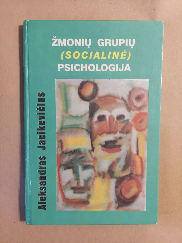 Žmonių grupių (socialinė) psichologija - Aleksandras Jacikevičius, knyga 2