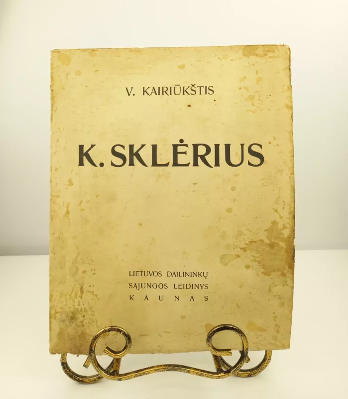 Kajetonas Sklėrius - Šklėris 1876-1932m. - V. Kairiūkštis, knyga 2