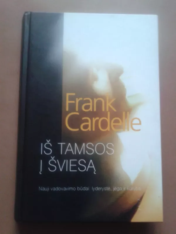 Iš tamsos į šviesą - Frank Cardelle, knyga 2