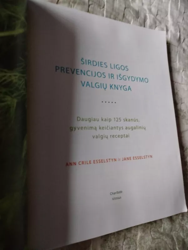 Širdies ligos prevencijos ir išgydymo valgių knyga - Ann Crile, Jane Esselstyno, knyga 3