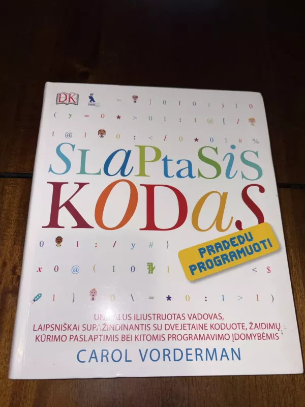 Slaptasis kodas. Pradedu programuoti - Carol Vorderman, knyga 3