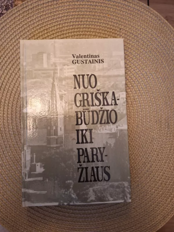 Nuo Griškabūdžio iki Paryžiaus - Valentinas Gustainis, knyga 2