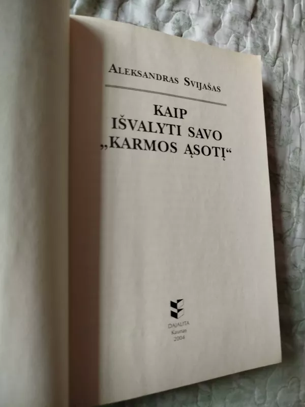 Kaip išvalyti savo karmos ąsotį - Aleksandras Svijašas, knyga 3