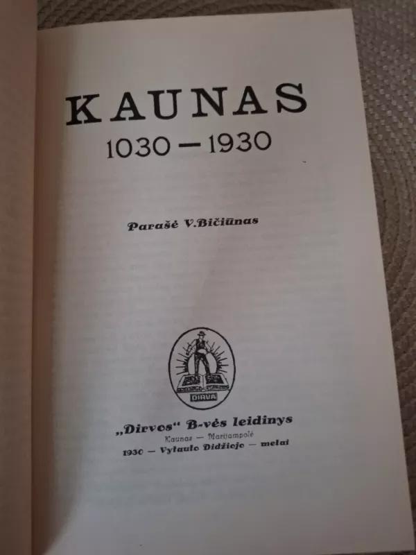 Kaunas 1030-1930 - Vytautas Bičiūnas, knyga 4