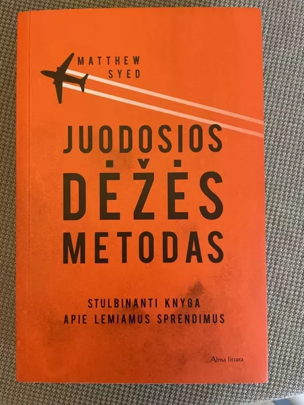 Juodosios dėžės metodas - Matthew Syed, knyga 2