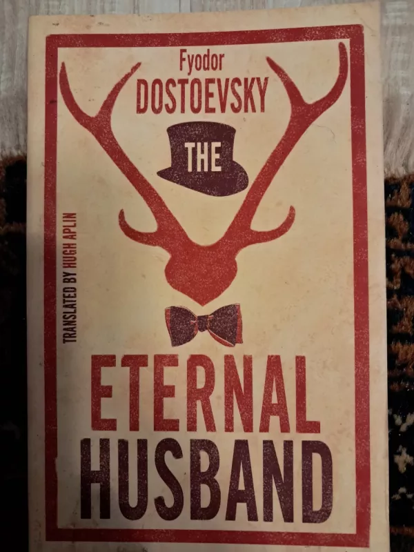 Fyodor Dostoyevsky Eternal Husband - Fyodor Dostoyevsky, knyga 2