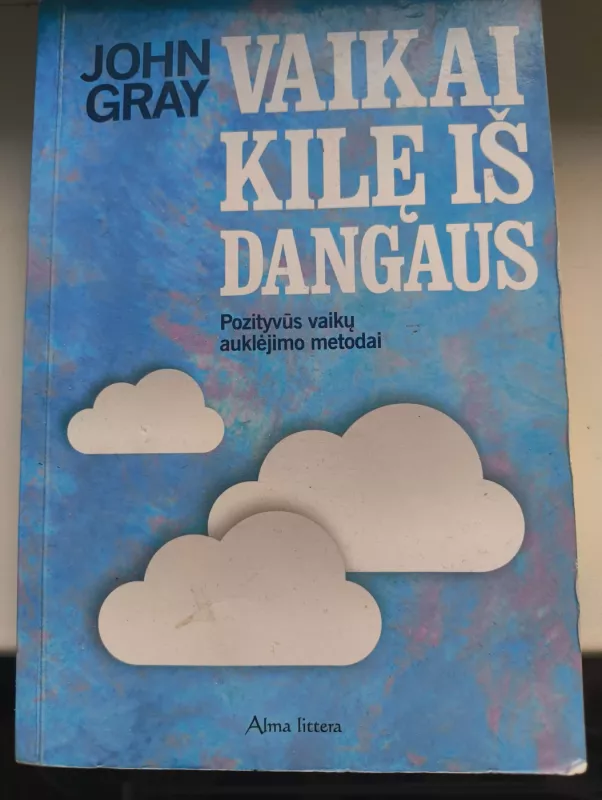 Vaikai kilę iš dangaus - John Gray, knyga 3