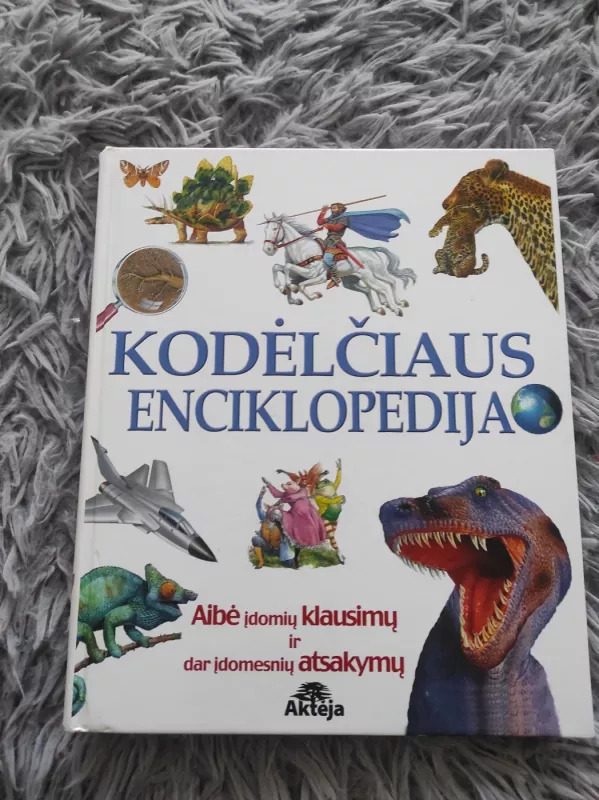 Kodėlčiaus enciklopedija: aibė įdomių klausimų ir dar įdomesnių atsakymų - Autorių Kolektyvas, knyga 2