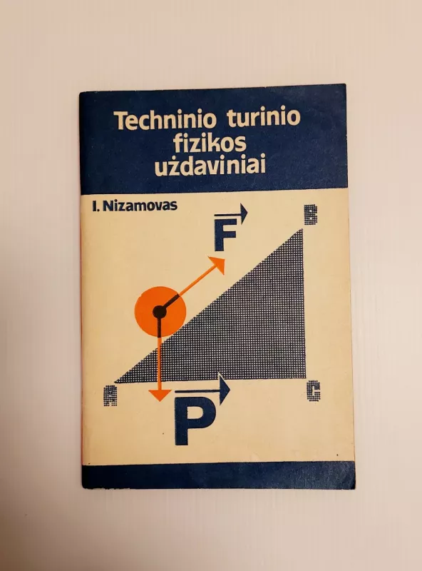 Techninio turinio fizikos uždaviniai - Iliusas Nizamovas, knyga 2