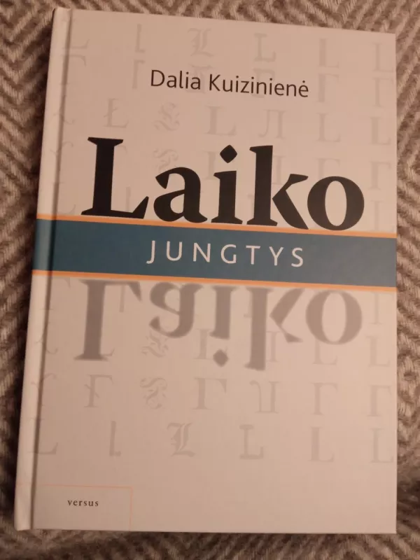 Laiko jungtys - Dalia Kuizinienė, knyga 3