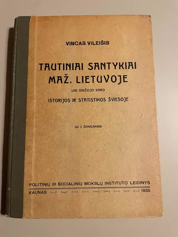 Tautiniai santykiai maž. Lietuvoje ligi Didžiojo karo (su 3 žemėlapiais) - Vincas Vileišis, knyga 2