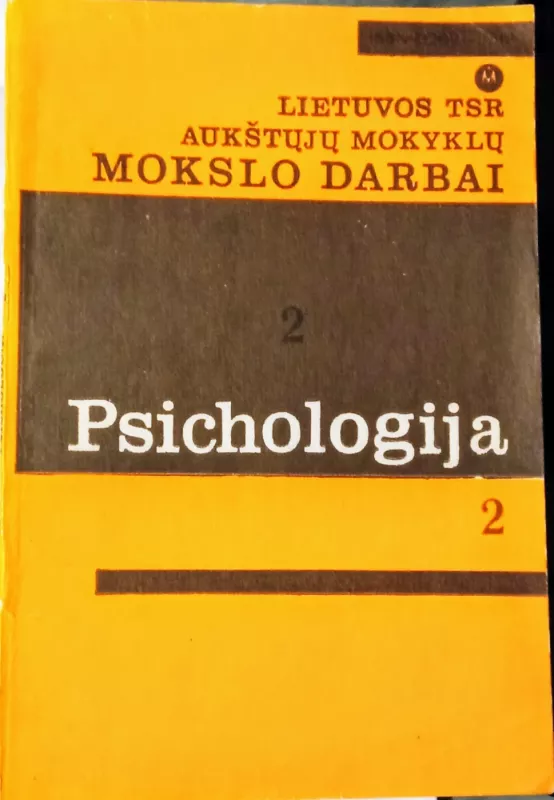 Lietuvos TSR aukštųjų mokyklų mokslo darbai. Psichologija 2 - Autoriu koletyvas, knyga 2