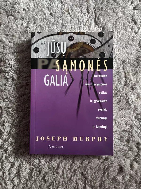 Jūsų pasąmonės galia - Joseph Murphy, knyga 2