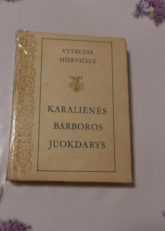 Karalienės Barboros juokdarys - Vytautas Misevičius, knyga 2