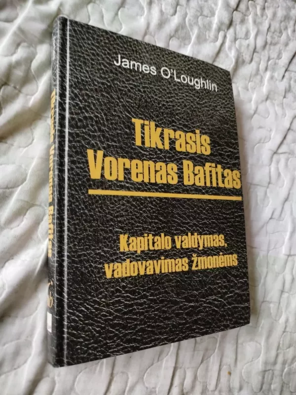 Tikrasis Vorenas Bafitas. Kapitalo valdymas, vadovavimas žmonėms - James O'Loughlin, knyga 2