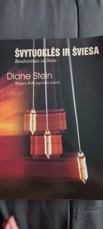 Švytuoklės ir šviesa. Bendravimas su Deive - Diane Stein, knyga 2