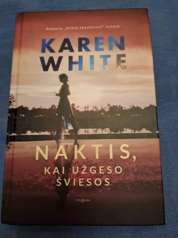 Naktis, kai užgeso šviesos - Karen White, knyga 2