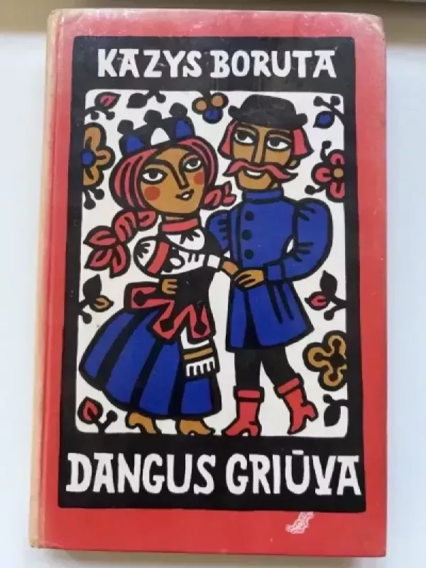 Dangus griūva - Kazys Boruta, knyga 2