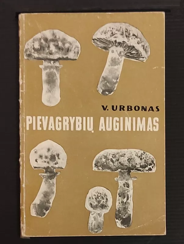 Pievagrybių auginimas - V Urbonas, knyga 2