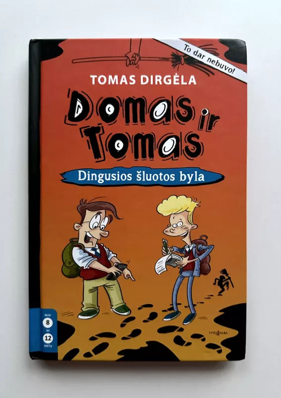 Domas ir Tomas. Dingusios šluotos byla - Tomas Dirgėla, knyga 2