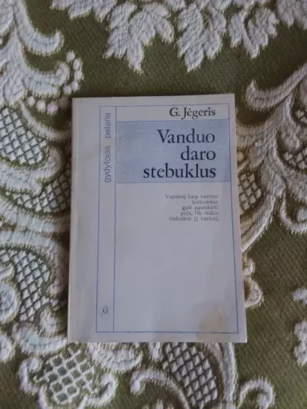 G.Jegeris Vanduo daro stebuklus - Gerhardas Jėgeris, knyga 2