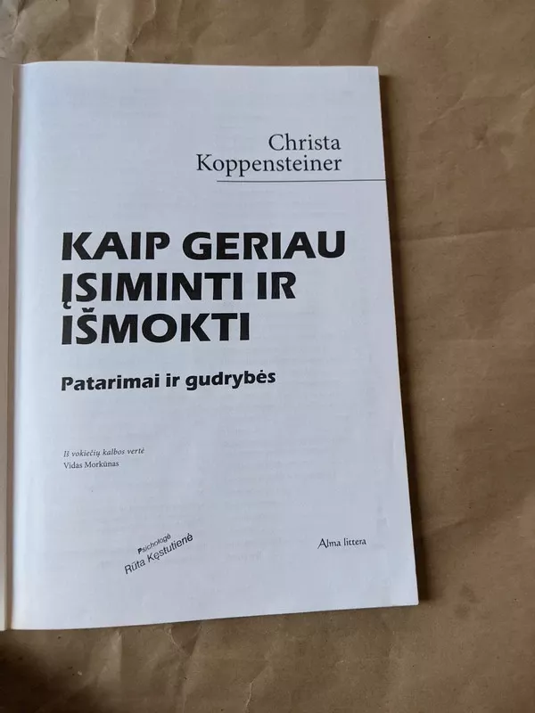 Kaip geriau įsiminti ir išmokti: patarimai ir gudrybės - Christa Koppensteiner, knyga 3