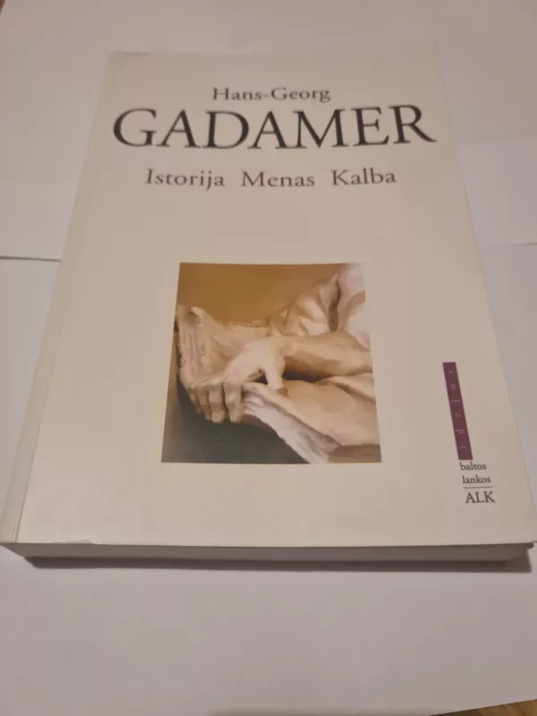 Istorija. Menas. Kalba - Hans-Georg Gadamer, knyga 2