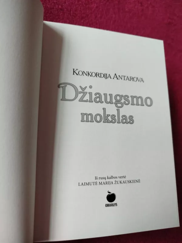 DŽIAUGSMO MOKSLAS - Konkordija Antarova, knyga 3