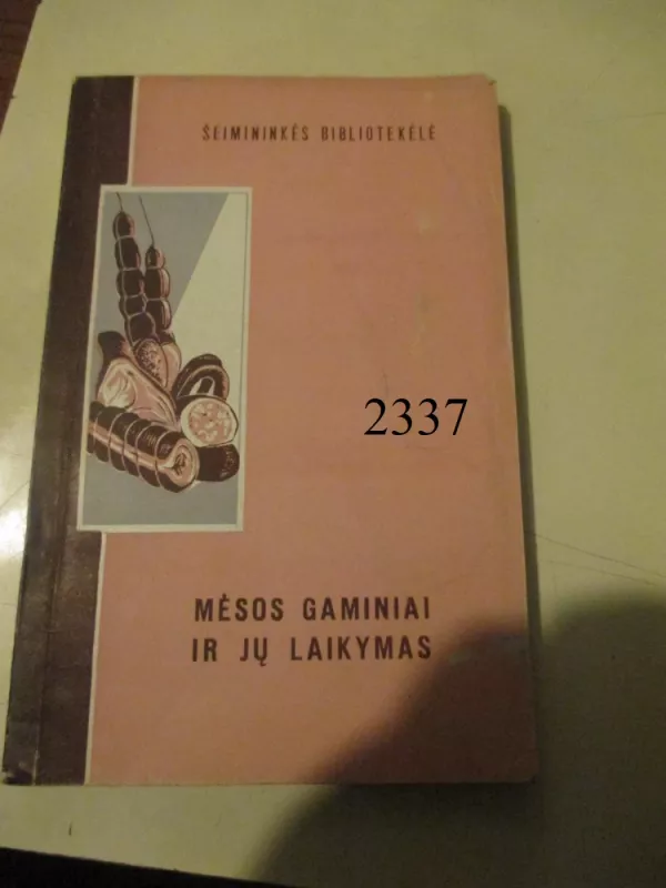 Mėsos gaminiai ir jų laikymas - P. Žemaitienė, knyga 2