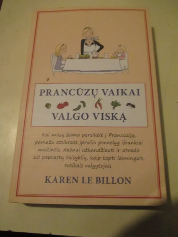 Prancūzų vaikai valgo viską - Karen Billon, knyga 4