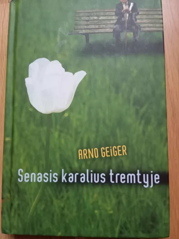 Senasis karalius tremtyje - Arno Geiger, knyga 2