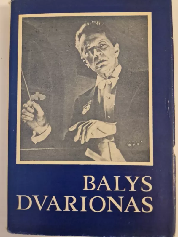 Balys Dvarionas - Juozas Gaudrimas, knyga 2