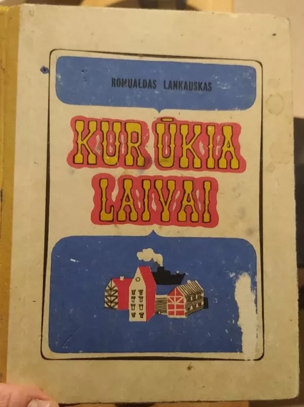 Kur ūkia laivai - Romualdas Lankauskas, knyga 2