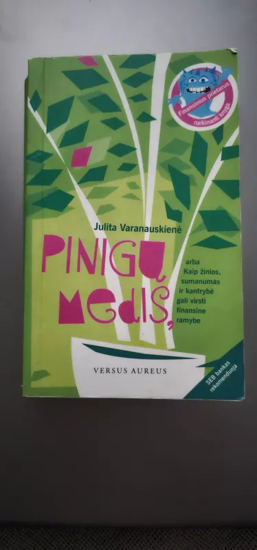 Pinigų medis arba kaip žinios, sumanumas ir kantrybė gali virsti finansine ramybe - Julita Varanauskienė, knyga 2