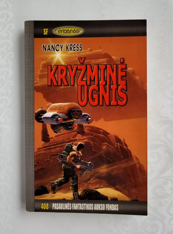 Kryžminė ugnis (Pasaulinės fantastikos aukso fondas Nr 408) - Nancy Kress, knyga 2