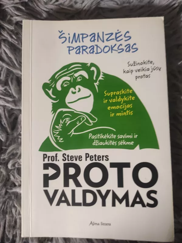 Proto valdymas arba Šimpanzės paradoksas - Steve Peters, knyga 2