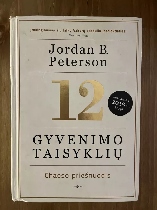 12 GYVENIMO TAISYKLIŲ: chaoso priešnuodis - Jordan B. Peterson, knyga 2