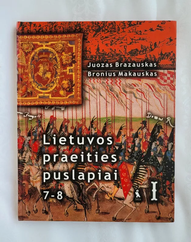 Lietuvos praeities puslapiai 7-8 (I knyga) - J. Brazauskas, B.  Makauskas, knyga 2