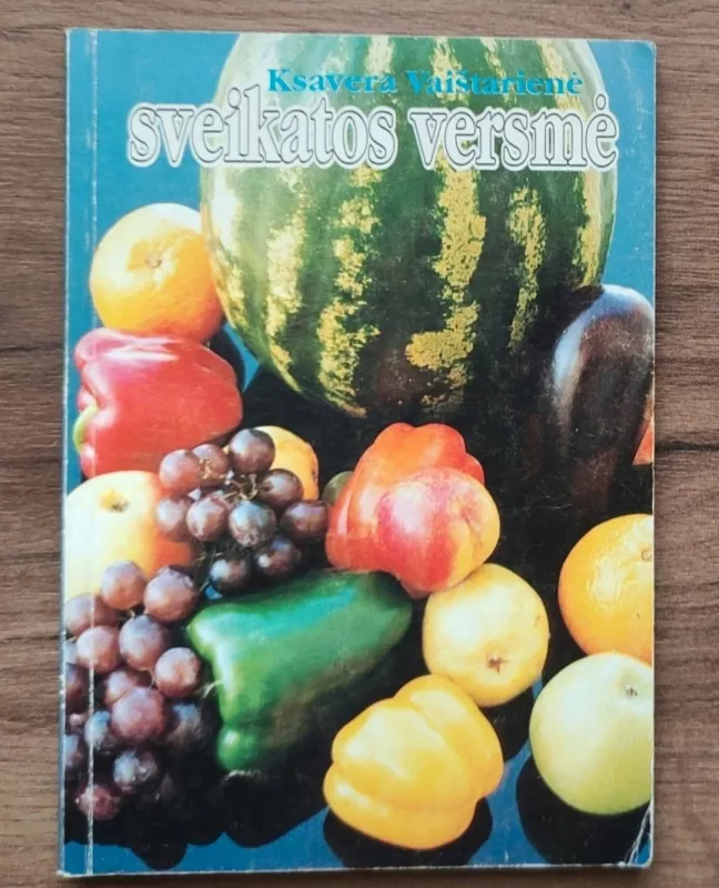 Sveikatos versmė - Ksavera Vaištarienė, knyga 2